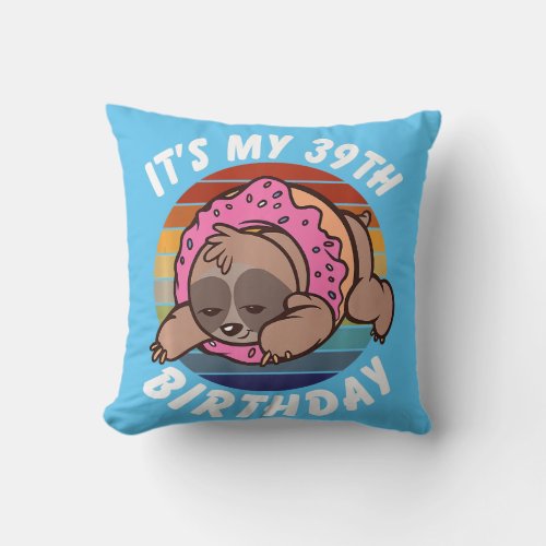 39 Years Old Funny Sloth Donut Retro Vintage 39th  Throw Pillow