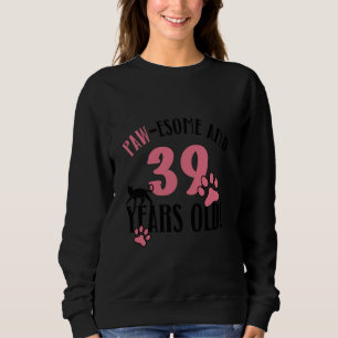 39th Birthday 39 Years Old Cat Mom Cat Lover Birth Sweatshirt
