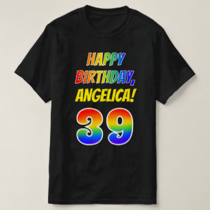 39th Birthday — Bold, Fun, Rainbow 39, Custom Name T-Shirt