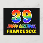 [ Thumbnail: 39th Birthday: Bold, Fun, Simple, Rainbow 39 Postcard ]