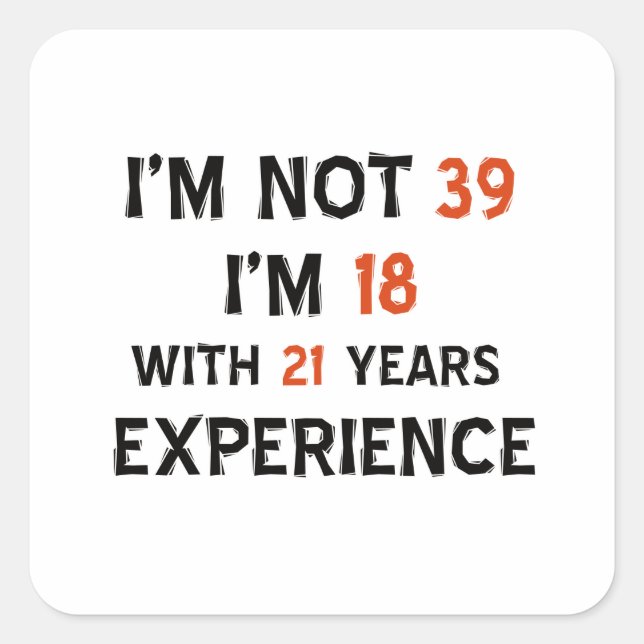 39th birthday designs square sticker (Front)