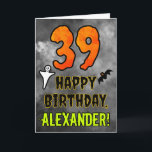 39th Birthday: Eerie Halloween Theme   Custom Name Card<br><div class="desc">The front of this scary and spooky Halloween themed birthday greeting card design features a large number “39”. It also features the message “HAPPY BIRTHDAY, ”, plus a custom name. There are also depictions of a bat and a ghost on the front. The inside features an editable birthday greeting message,...</div>