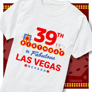 39th Birthday Las Vegas Welcome Sign Party Squad T-Shirt