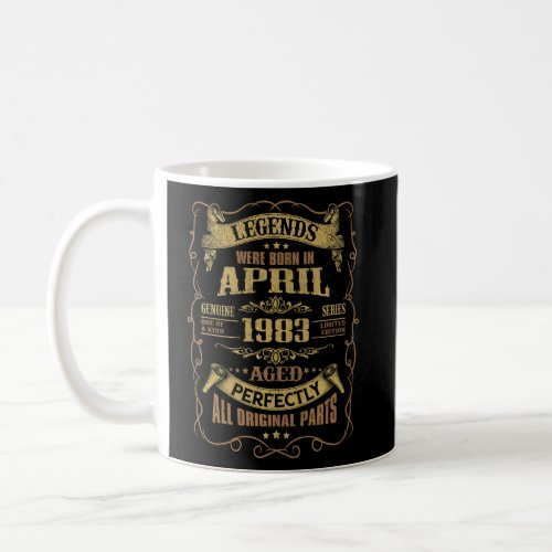 39th Birthday Legends Were Born In April 1983    Coffee Mug