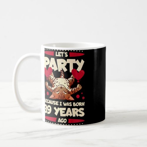 39th Birthday Lets Party Because I Was Born 39 Ye Coffee Mug