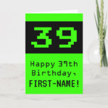 [ Thumbnail: 39th Birthday: Nerdy / Geeky Style "39" and Name Card ]