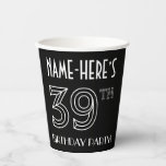 [ Thumbnail: 39th Birthday Party: Art Deco Style + Custom Name Paper Cups ]