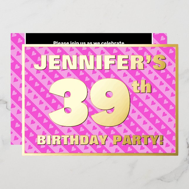 39th Birthday Party — Fun Pink Hearts and Stripes Foil Invitation (Front/Back)
