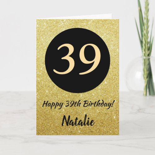39th Happy Birthday Black and Gold Glitter Card