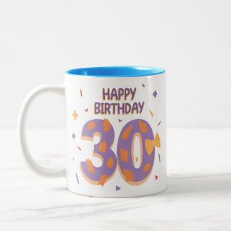 3-0 is here! Happy 30th Birthday Mug. Two-Tone Coffee Mug