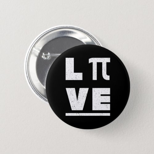 314 Love And Live Vintage Distressed Happy Pi Day Button