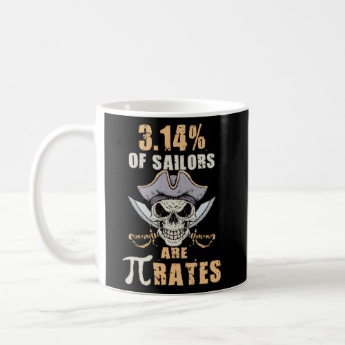 3 14 Of Sailors Are Pirates Math Geek Pi Day Coffee Mug