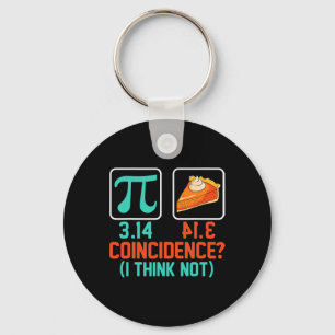 3.14 Pie Coincidence I Think Not Funny Pi Day Grap Keychain