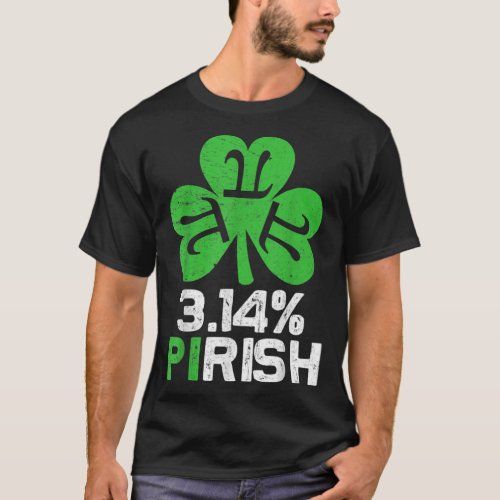 3 14 PIrish  Love Math St Patricks Math Geek Pi Da T_Shirt