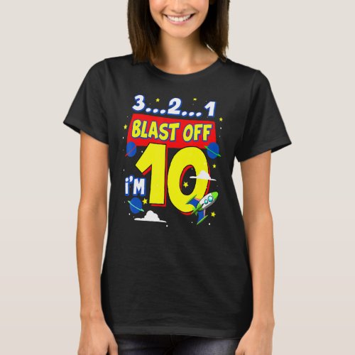 3 2 1 Blast Off Birthday Party Supplie 10 Year Old T_Shirt