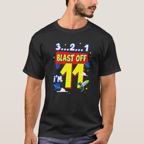 3 2 1 Blast Off Birthday Party Supply 11 Year Old  T_Shirt