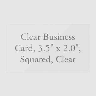 3.5" x 2.0", Squared, Clear Business Cards