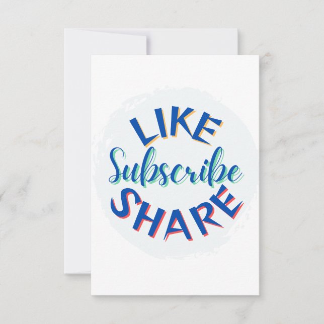 3.5" x 5" Flat Card - "Like, Subscribe, Share"  (Front)