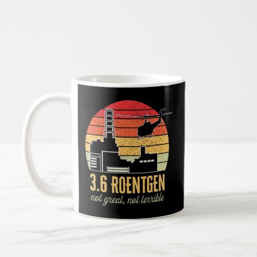 3 6 Roentgen Not Great Not Terrible Apparel  Coffee Mug
