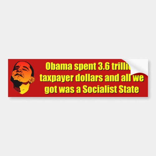 36 trillion dollar Socialist State Bumper Sticker