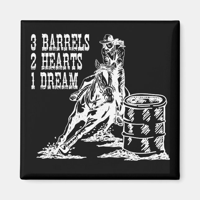 3 Barrels 2 Hearts 1 Dream Barrel Racing Magnet (Front)