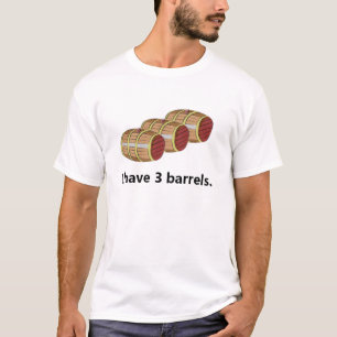 3 barrels T-Shirt