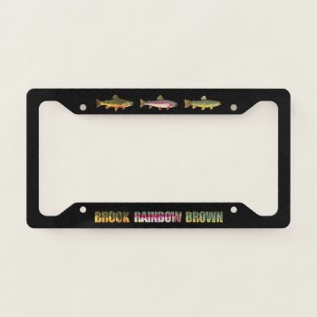 3 Beautiful Trout Skins License Plate Frame by TroutWhiskers at Zazzle