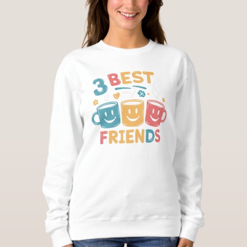 3 Best Friends Forever Coffee Mug Painting T_Shirt Sweatshirt