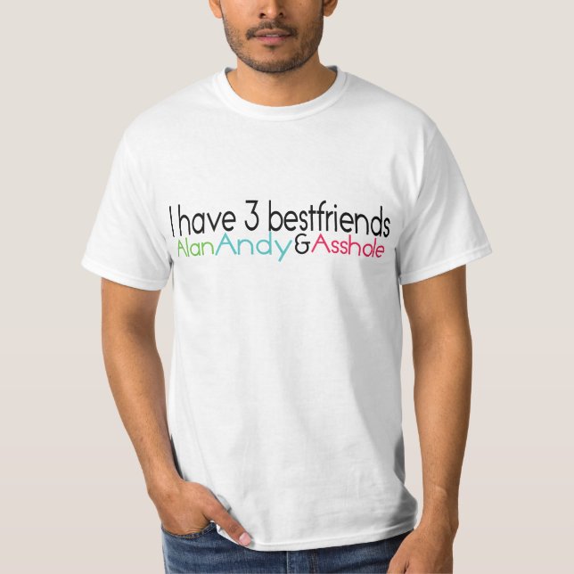 3 best friends funny t-shirt (Front)