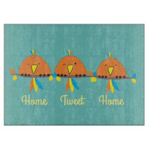 3 Birds on a Wire Home Tweet Home Cutting Board