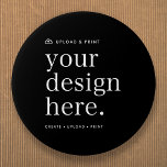 3" Button Pin | Your Design Upload Custom Buttons<br><div class="desc">An easy to use custom template which allows you to upload your own artwork from your device! Customise further in Zazzle with images and text or upload any artwork file (like your own creation from Photoshop or Canva)! Possibilities are endless for any purpose or need from personal, business or special...</div>