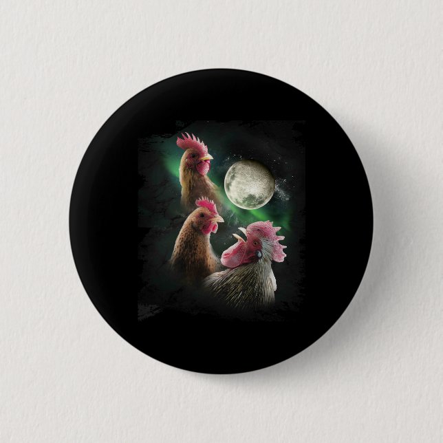 3 Chicken Moon Wolf Chickens Howling Wolves  Button (Front)