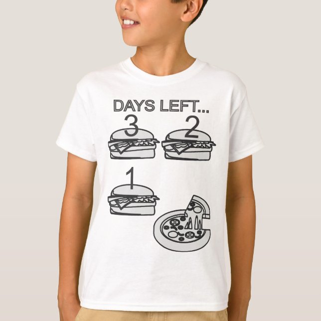 3 Days left... Pizza! T-Shirt (Front)
