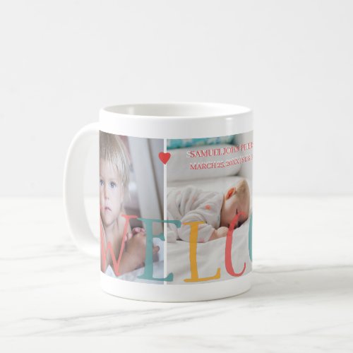 3 family photo collage WELCOME newborn baby Coffee Mug