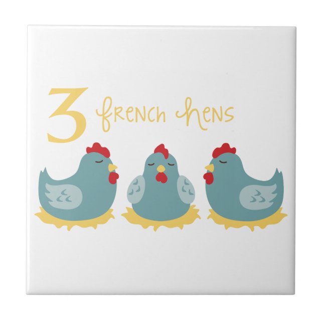 3 French Hens Ceramic Tile (Front)
