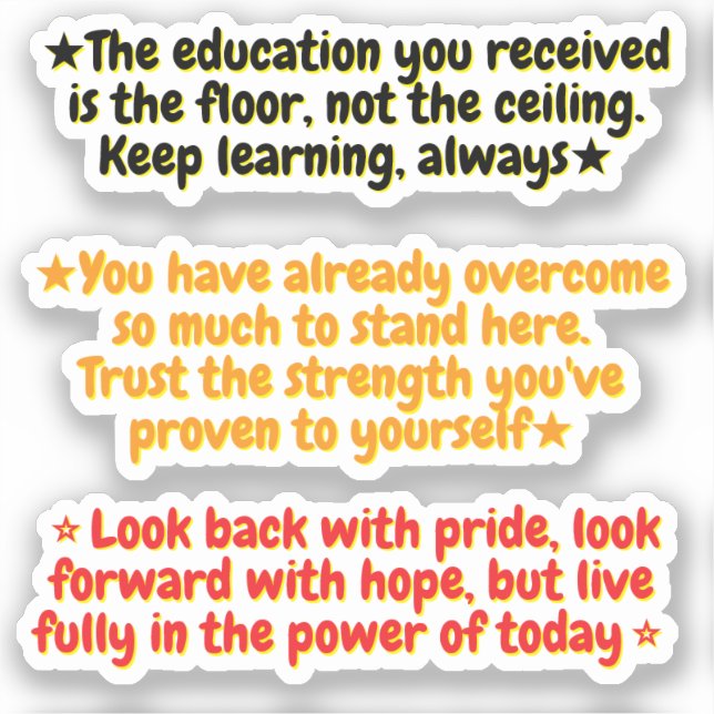 3 Inspirational Quotes for Graduates | Positive Sticker (Front)