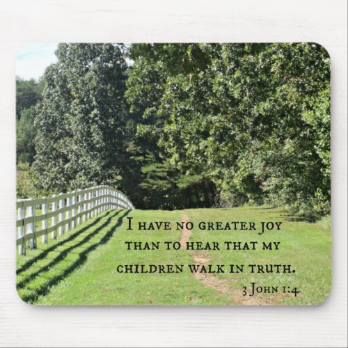3 John 14 I have no greater joy than to hear that Mouse Pad