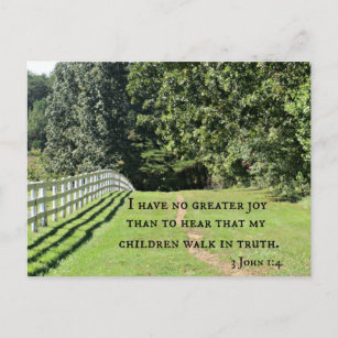 3 John 1:4 I have no greater joy than to hear that Postcard