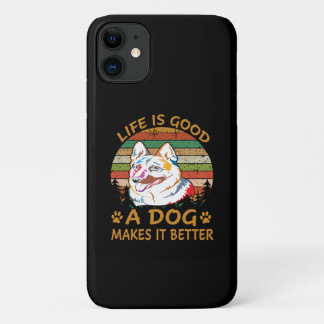 3 Life Is Good A Dog Makes It Better iPhone 11 Case