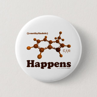 3-Methylindole happens... on a button! Pinback Button