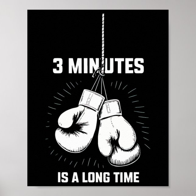 3 Minutes Is A Long Time Boxing Funny Kickboxing B Poster (Front)