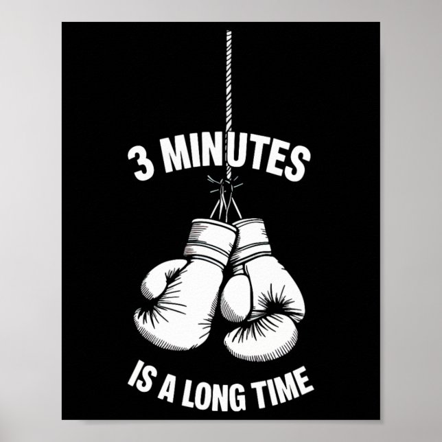 3 Minutes Is A Long Time Boxing Kickboxing Boxer F Poster (Front)