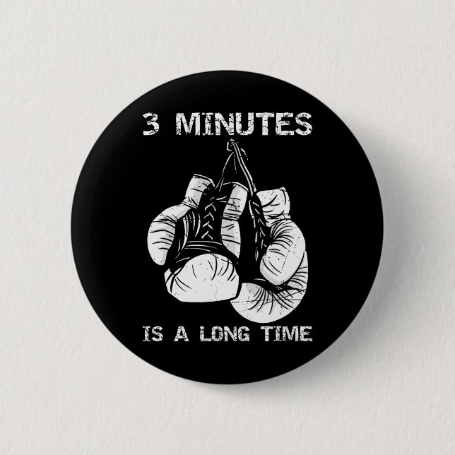3 Minutes Is A Long Time Funny Boxing  Button (Front)