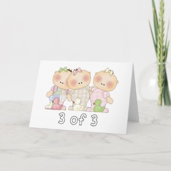 3 Of 3 Triplet Cuties Card by MishMoshTees at Zazzle
