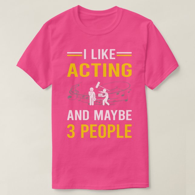 3 People Acting Actor Actress T-Shirt (Design Front)
