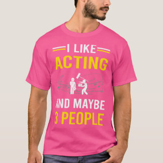 3 People Acting Actor Actress T-Shirt
