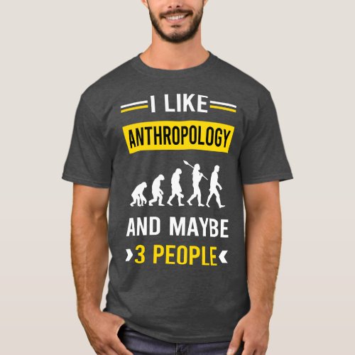 3 People Anthropology Anthropologist T_Shirt