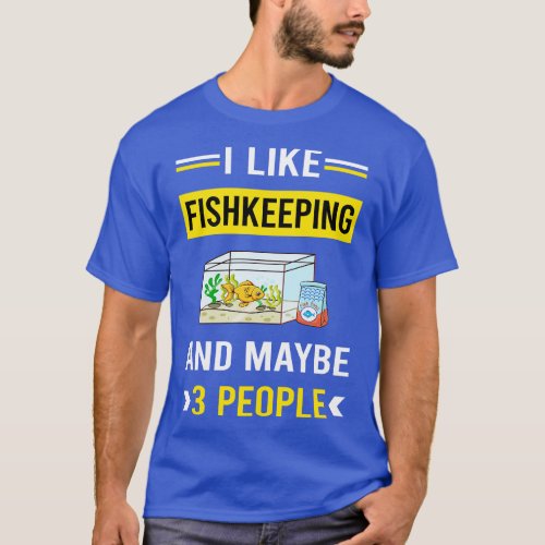 3 People Fishkeeping Fishkeeper Fish Keeping T_Shirt
