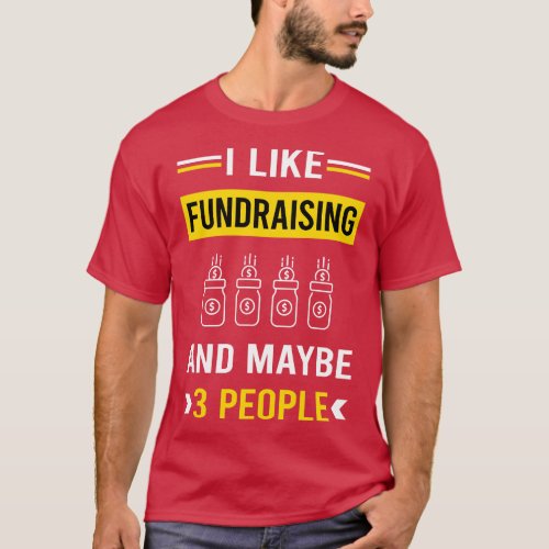 3 People Fundraising Fundraiser T_Shirt