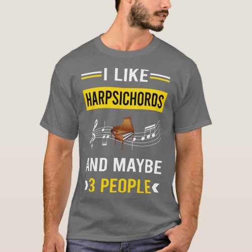 3 People Harpsichord Harpsichordist T_Shirt